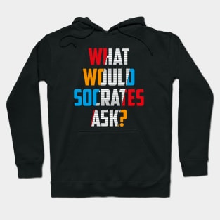 What Would Socrates Ask Strikeout Design Hoodie